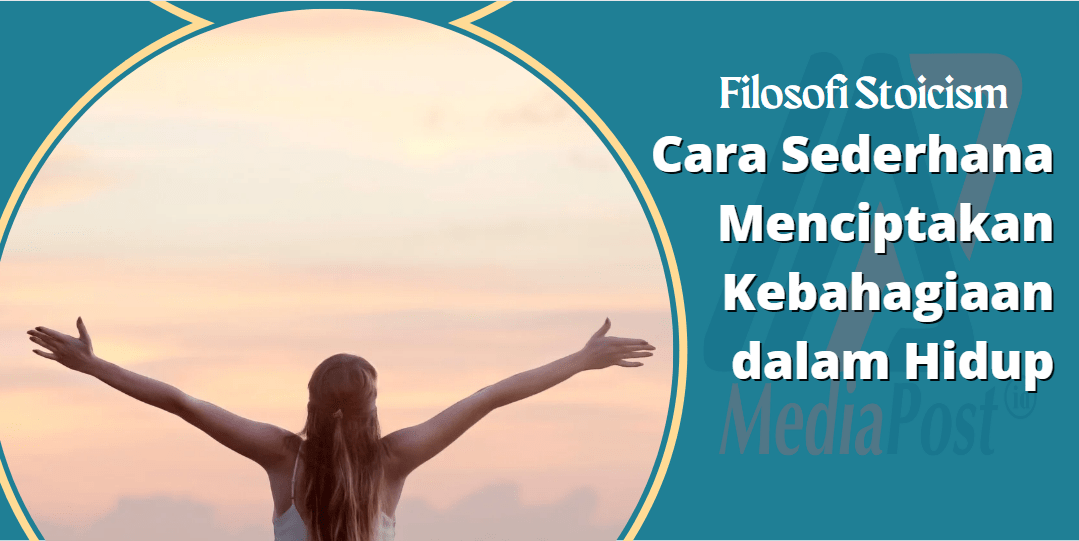 Apa Itu Filosofi Stoicism: Cara Sederhana Menciptakan Kebahagiaan Dalam ...