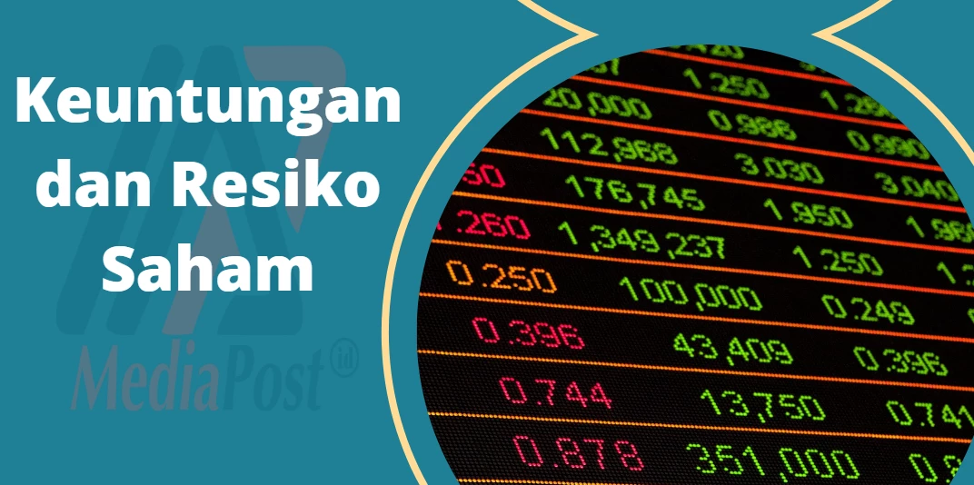 Keuntungan Dan Resiko Saham – Mediapost